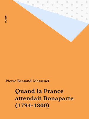 cover image of Quand la France attendait Bonaparte (1794-1800)